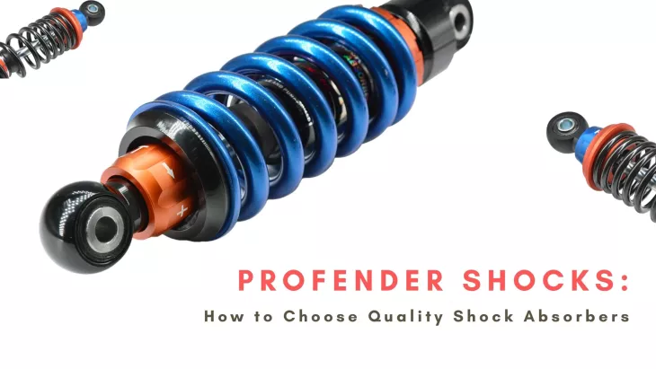 Profender Shocks: How to Choose Quality Shock Absorbers