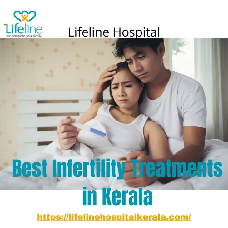 Lifeline Hospital offers the best infertility treatments in Kerala