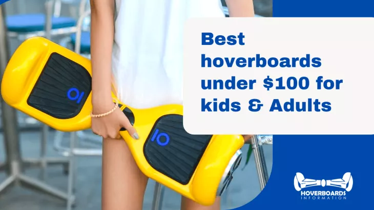 Best hoverboards under $100 for kids & Adults
