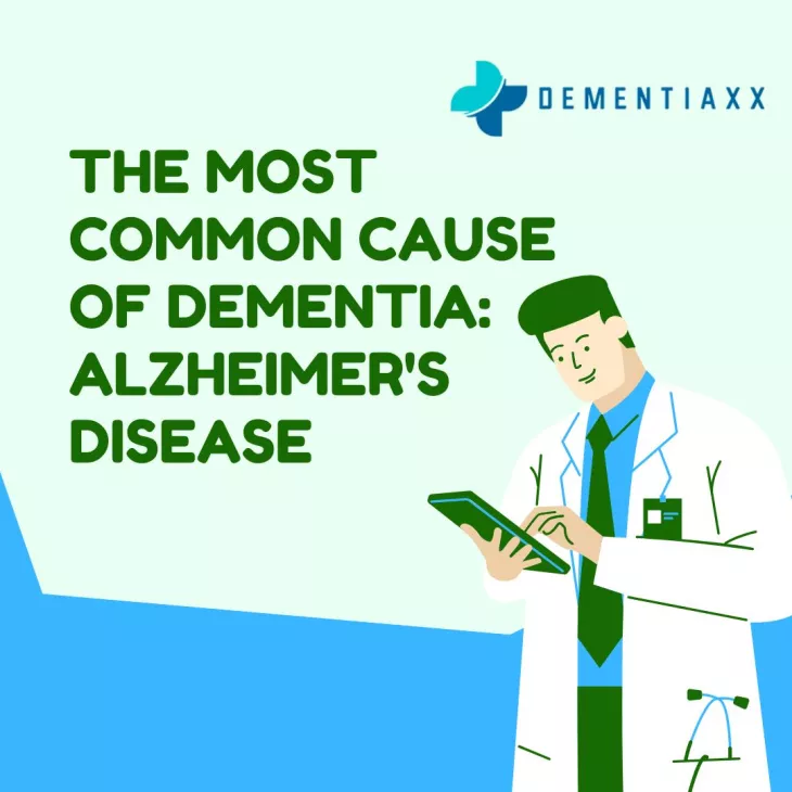 Cause of Dementia: Alzheimer's Disease