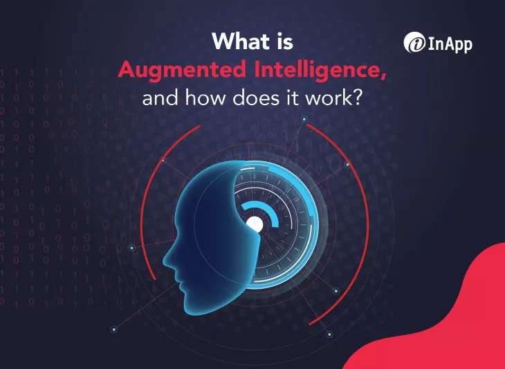 What Is Augmented Intelligence, and How Does It Work?