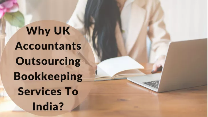 Why UK Accountants Outsource Bookkeeping Services to India?