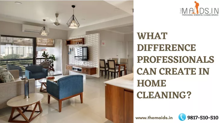 Professionals can create in home cleaning