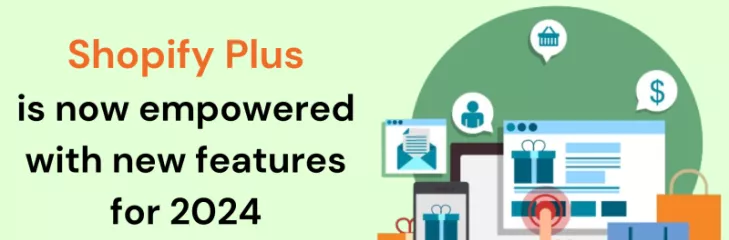 Shopify Plus Features for 2024