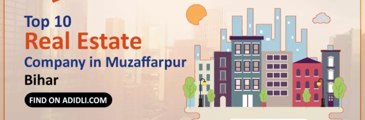 real estate company Muzaffarpur