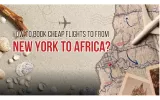 How to Book Cheap Flights From New York to Africa?