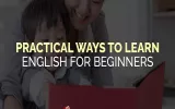 Practical Ways to Learn English for Beginners