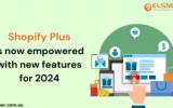 Shopify Plus Features for 2024