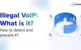 How to Detect and Prevent and prevent Illegal VoIP