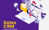 How To Choose The Right Sales CRM For Your Business?