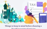 Things to keep in mind before choosing a Tax Outsourcing Company